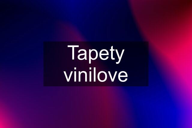 Tapety vinilove