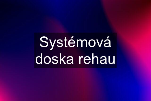 Systémová doska rehau