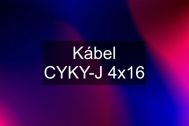 Kábel CYKY-J 4x16