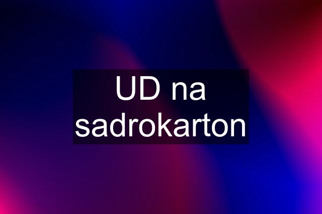 UD na sadrokarton