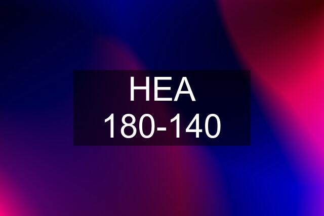 HEA 180-140