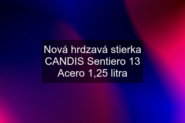 Nová hrdzavá stierka CANDIS Sentiero 13 Acero 1,25 litra