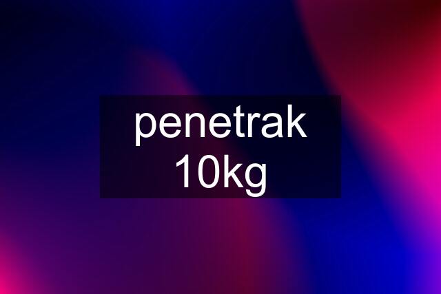 penetrak 10kg