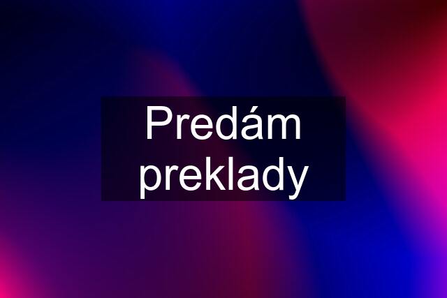 Predám preklady