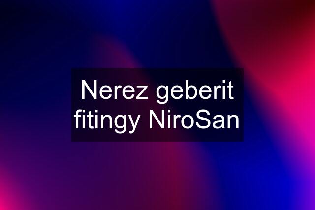 Nerez geberit fitingy NiroSan