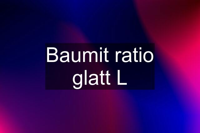 Baumit ratio glatt L