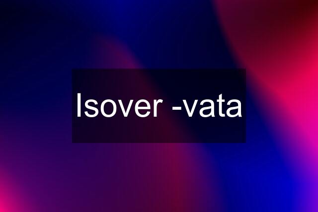 Isover -vata