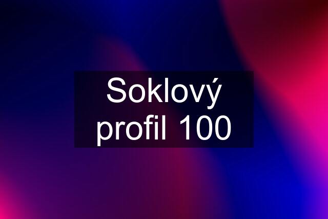 Soklový profil 100