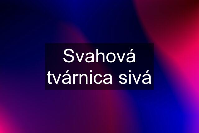 Svahová tvárnica sivá