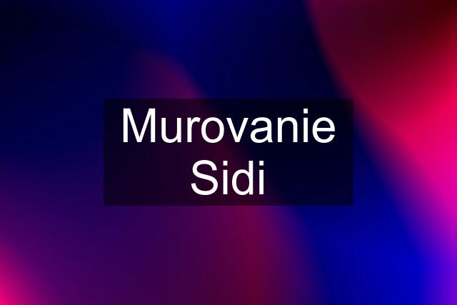 Murovanie Sidi