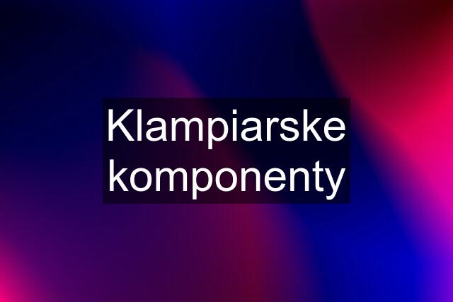 Klampiarske komponenty