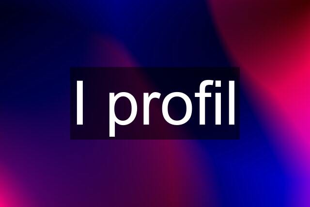 I profil