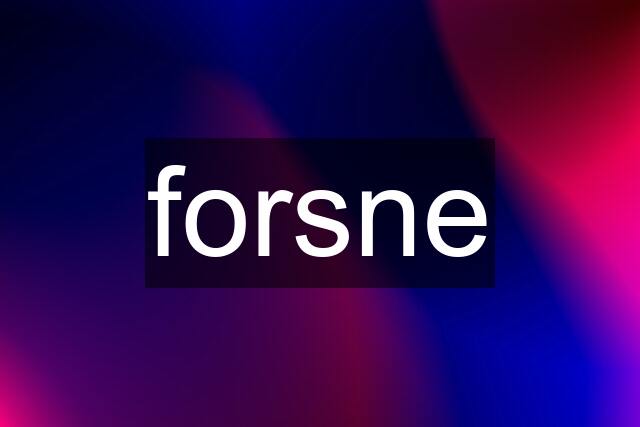 forsne