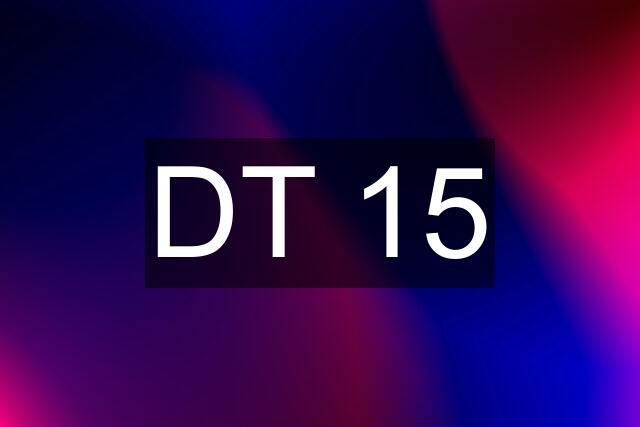 DT 15