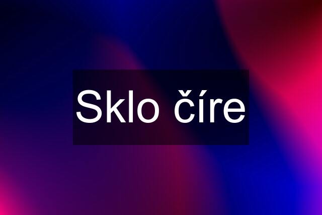 Sklo číre