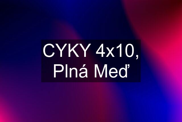 CYKY 4x10, Plná Meď