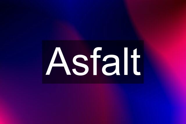 Asfalt