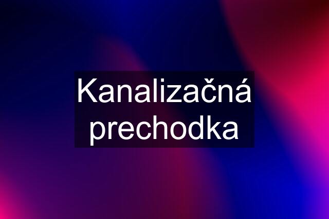 Kanalizačná prechodka