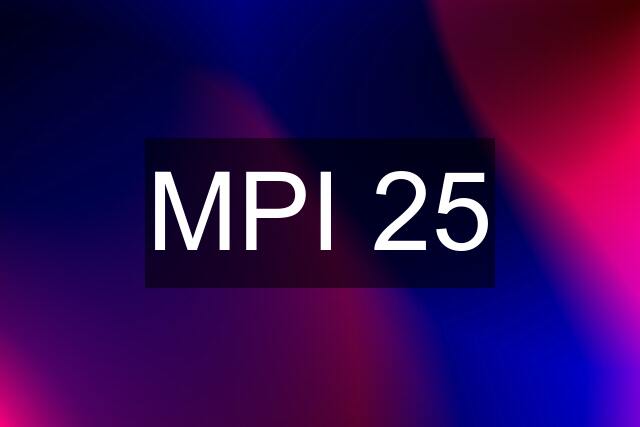 MPI 25