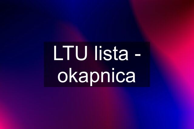 LTU lista - okapnica