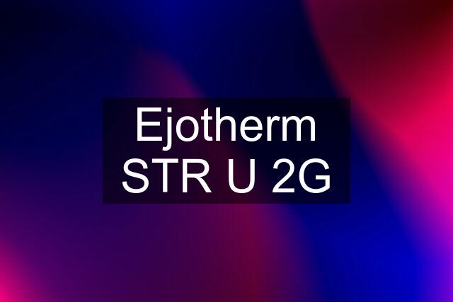 Ejotherm STR U 2G