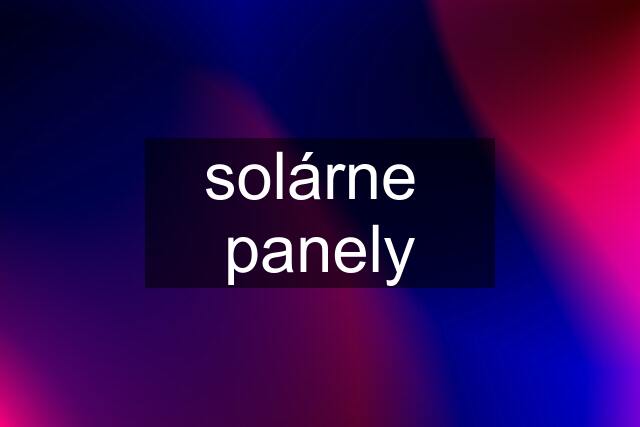 solárne  panely