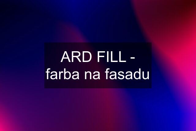 ARD FILL - farba na fasadu