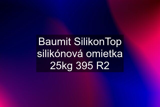 Baumit SilikonTop silikónová omietka 25kg 395 R2