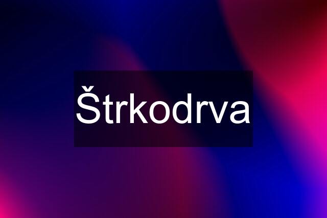 Štrkodrva