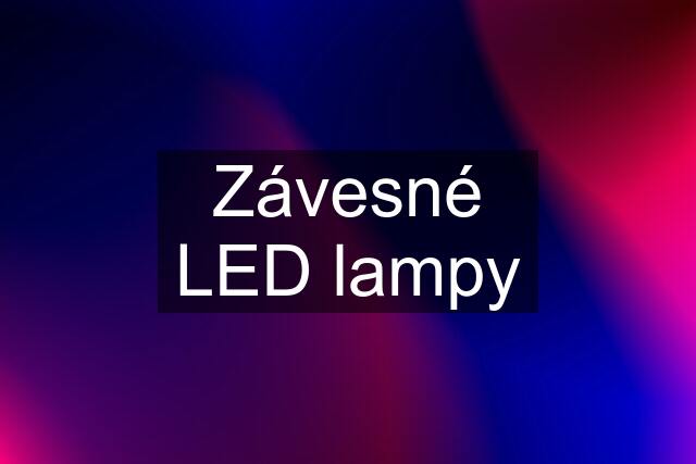 Závesné LED lampy