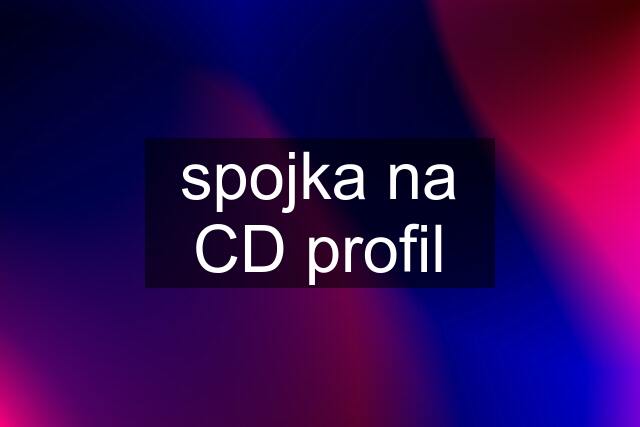 spojka na CD profil