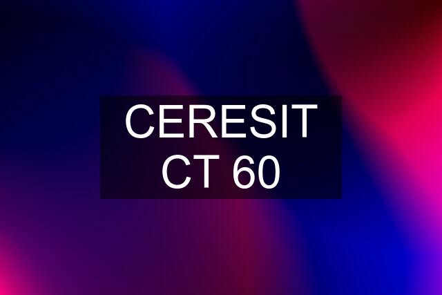 CERESIT CT 60