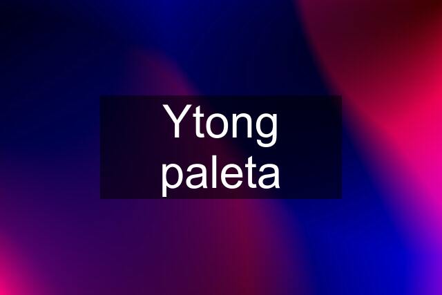 Ytong paleta