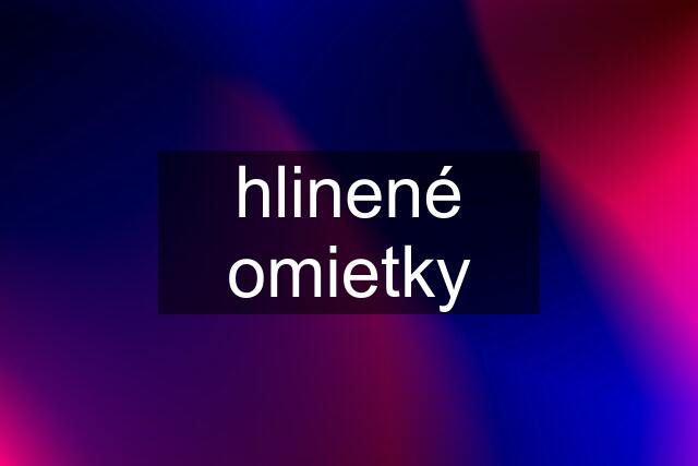 hlinené omietky