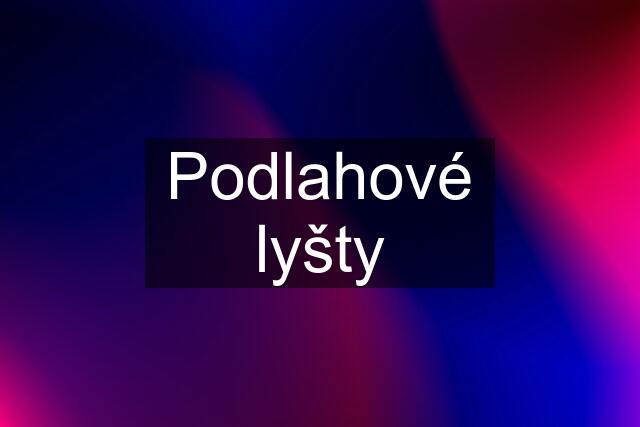 Podlahové lyšty