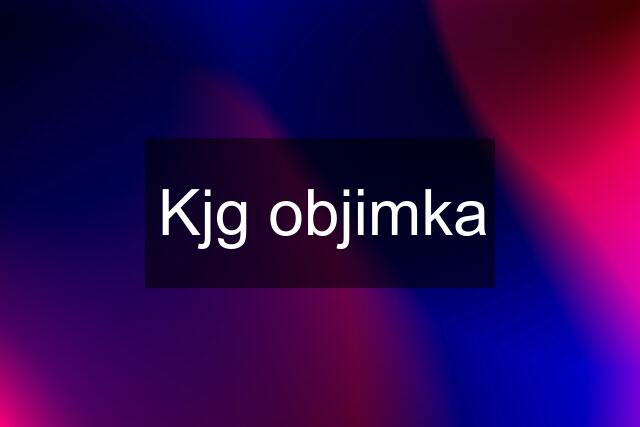 Kjg objimka