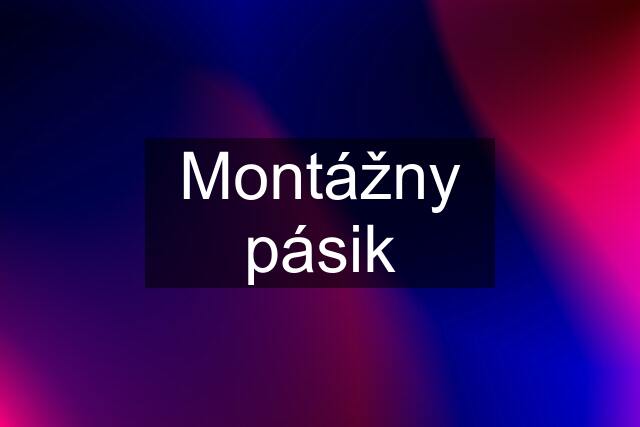 Montážny pásik