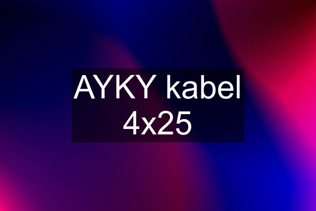 AYKY kabel 4x25