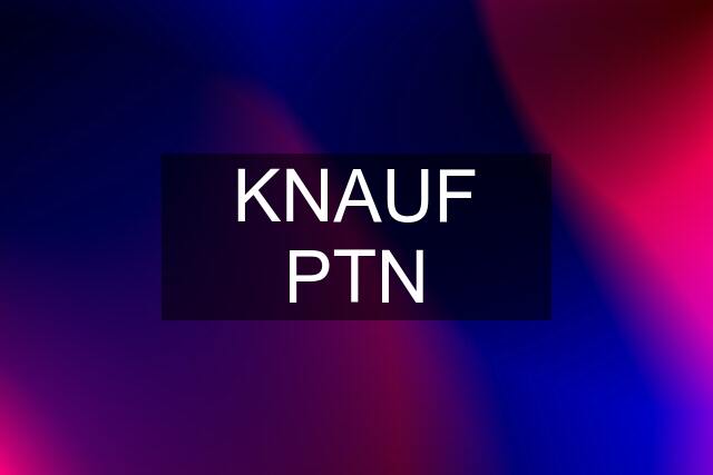 KNAUF PTN