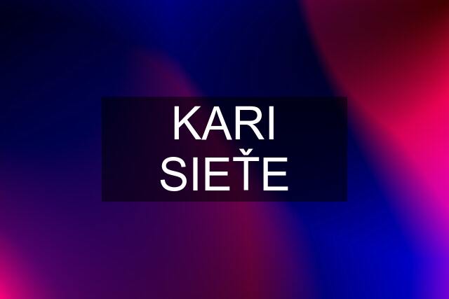 KARI SIEŤE