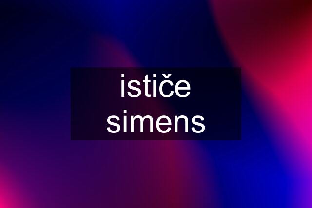 ističe simens