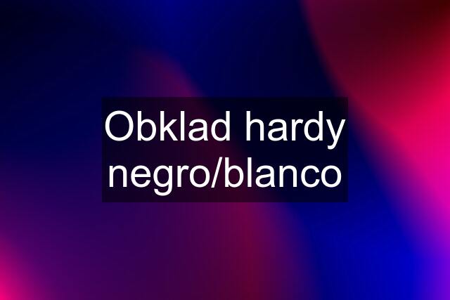 Obklad hardy negro/blanco