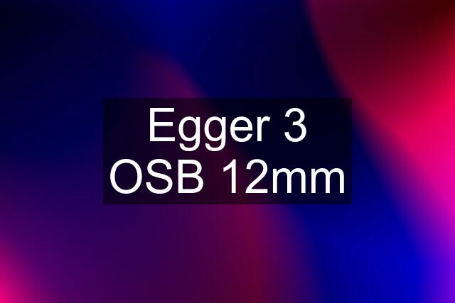 Egger 3 OSB 12mm