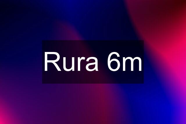 Rura 6m