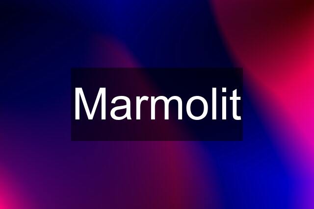 Marmolit