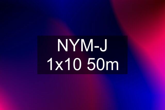 NYM-J 1x10 50m