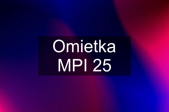 Omietka MPI 25