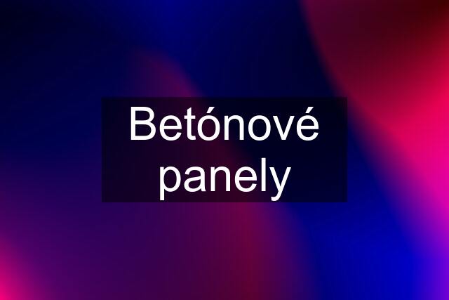 Betónové panely