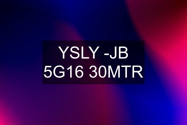 YSLY -JB 5G16 30MTR