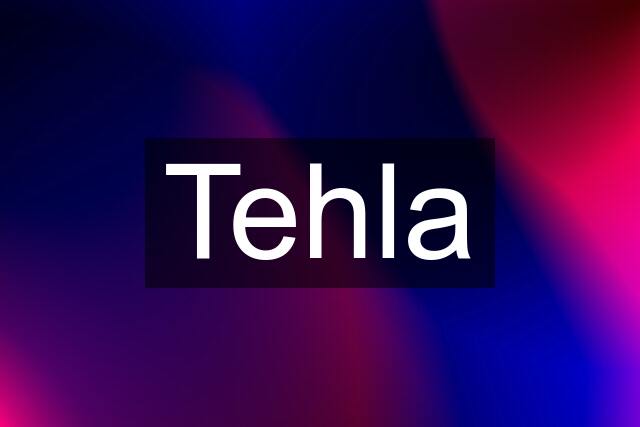 Tehla